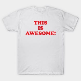 This is awesome! T-Shirt